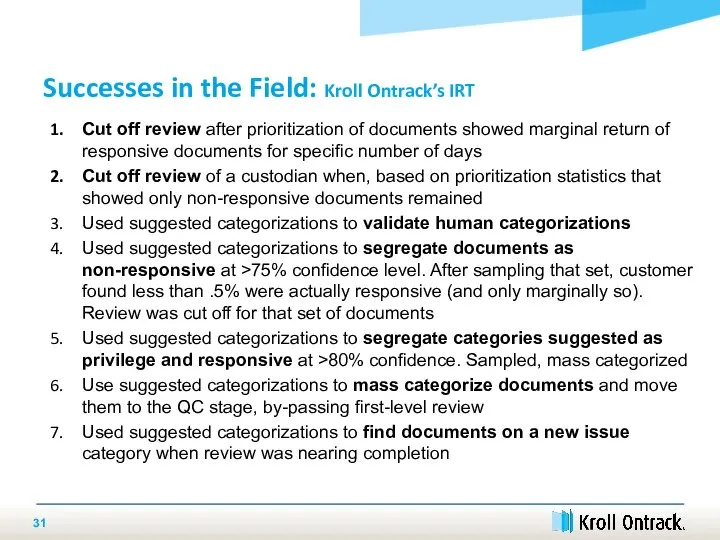 Cut off review after prioritization of documents showed marginal return of responsive