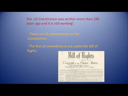 The US Constitution was written more than 220 years ago and it