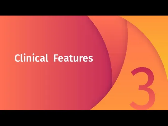 Clinical Features 3