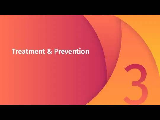 Treatment & Prevention 3