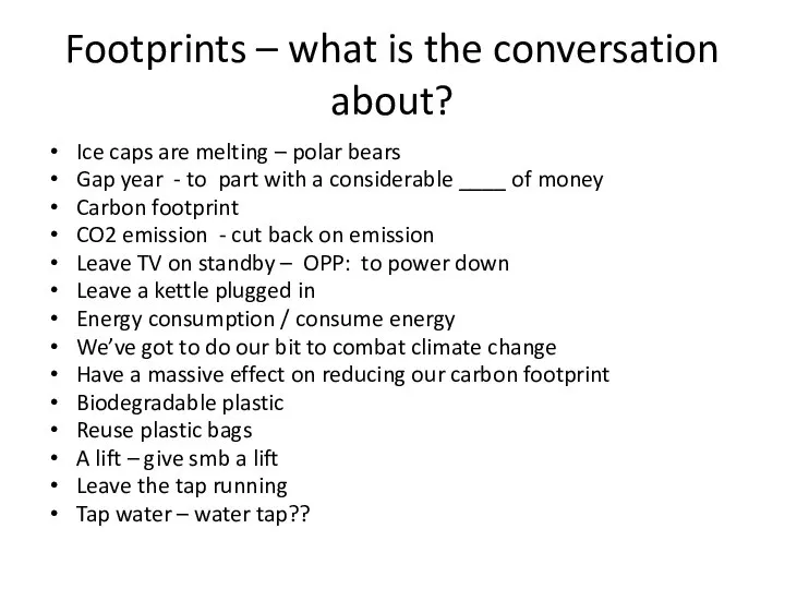 Footprints – what is the conversation about? Ice caps are melting –