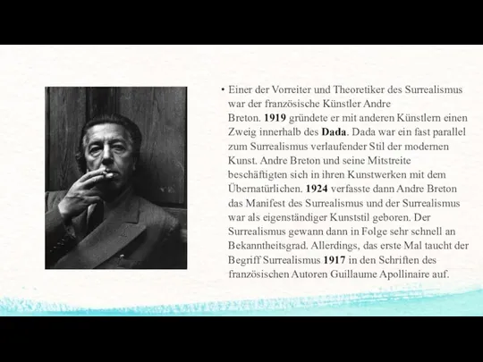 Einer der Vorreiter und Theoretiker des Surrealismus war der französische Künstler Andre