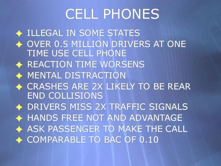 CELL PHONES ILLEGAL IN SOME STATES OVER 0.5 MILLION DRIVERS AT ONE