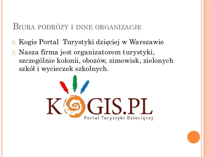 Biura podróży i inne organizacje Kogis Portal Turystyki dzięciej w Warszawie Nasza