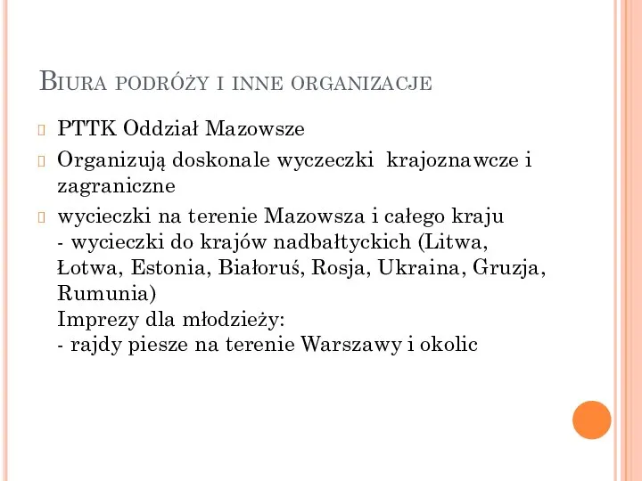 Biura podróży i inne organizacje PTTK Oddział Mazowsze Organizują doskonale wyczeczki krajoznawcze