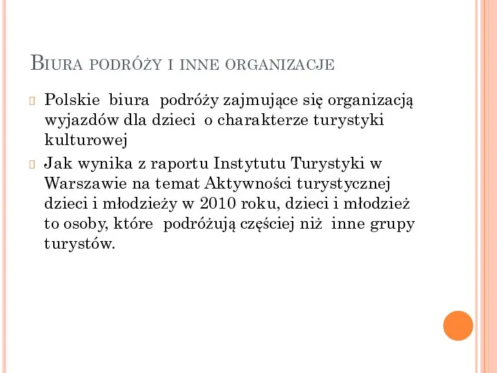 Biura podróży i inne organizacje Polskie biura podróży zajmujące się organizacją wyjazdów