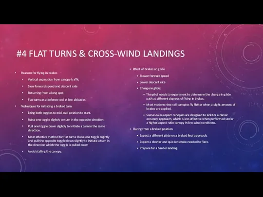 #4 FLAT TURNS & CROSS-WIND LANDINGS Reasons for flying in brakes Vertical