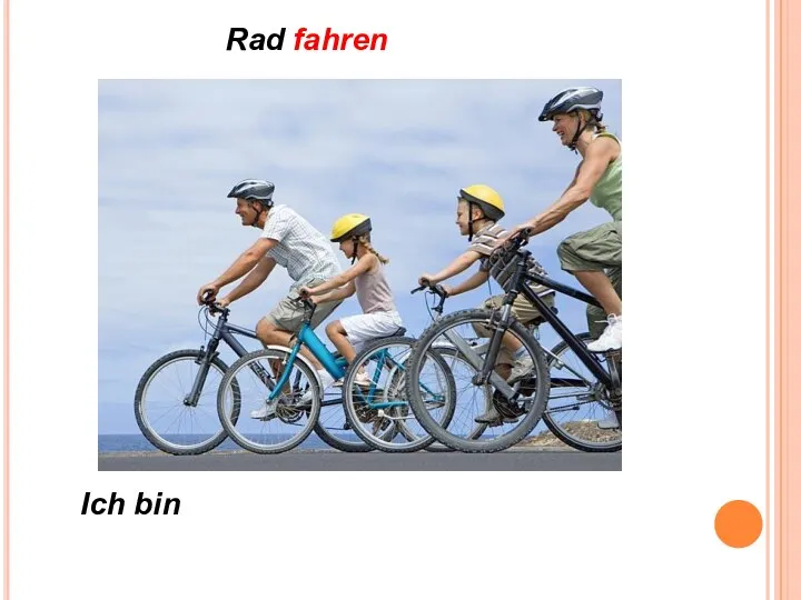 Rad fahren Ich bin