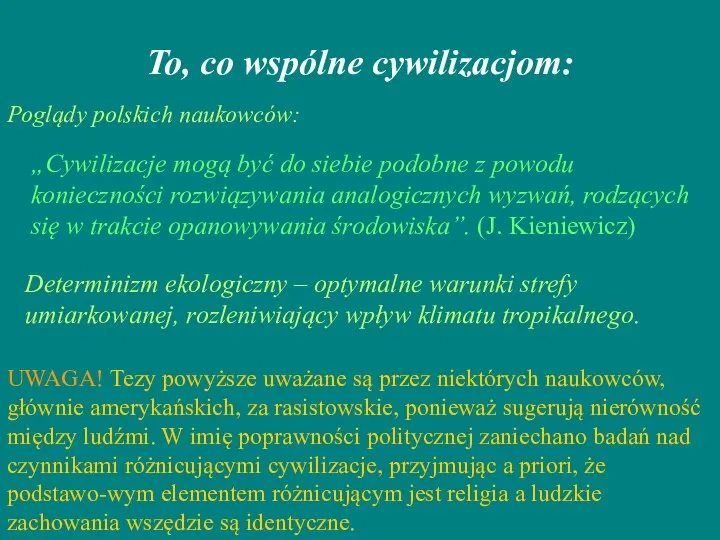 To, co wspólne cywilizacjom: Poglądy polskich naukowców: „Cywilizacje mogą być do siebie