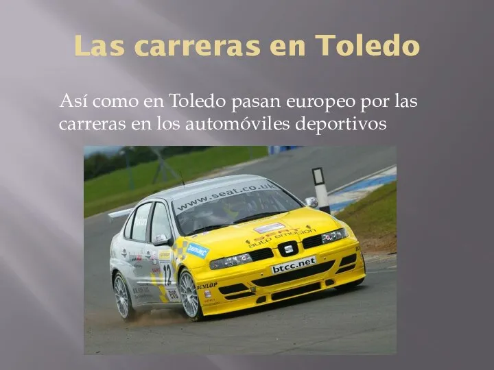 Las carreras en Toledo Así como en Toledo pasan europeo por las