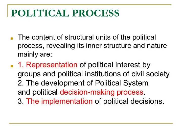 POLITICAL PROCESS The content of structural units of the political process, revealing