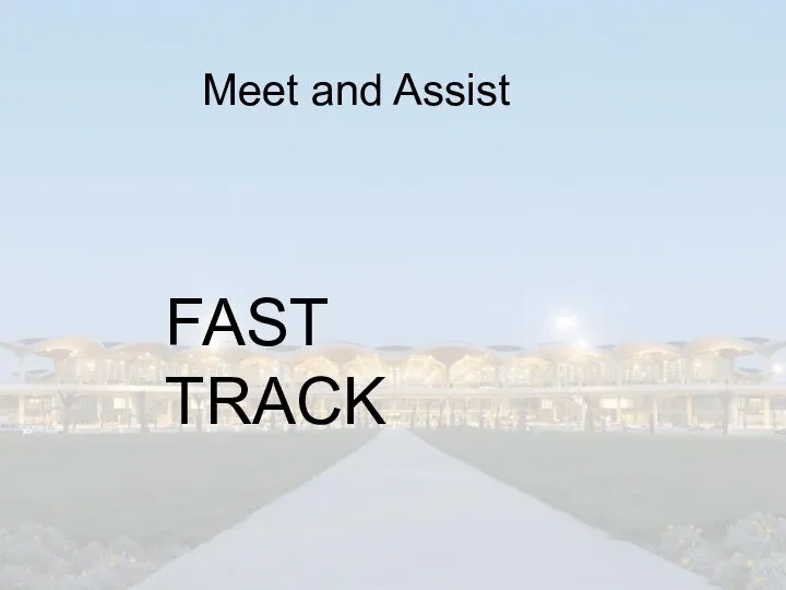 FAST TRACK Meet and Assist