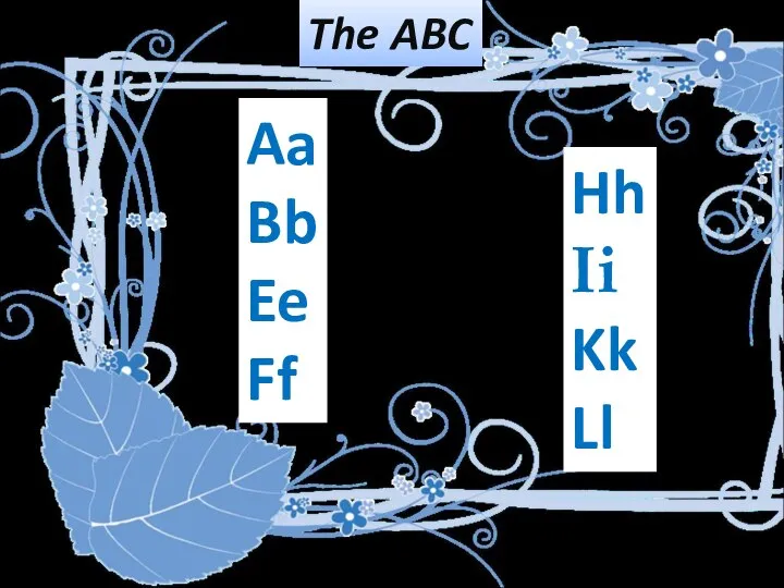 Aa Bb Ee Ff Hh Ii Kk Ll The ABC