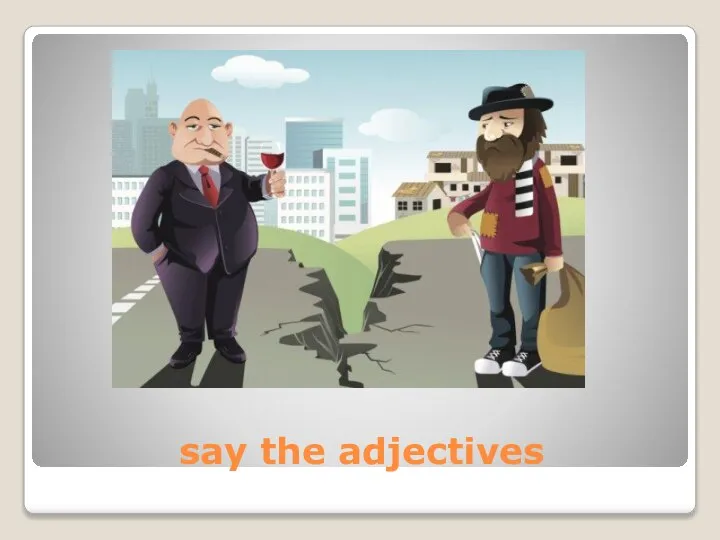 say the adjectives