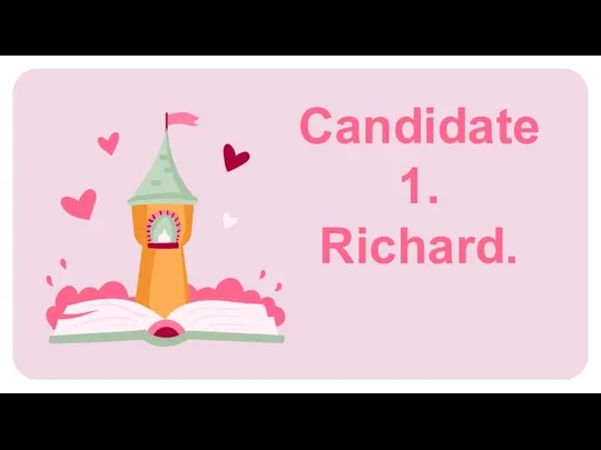 Candidate 1. Richard.