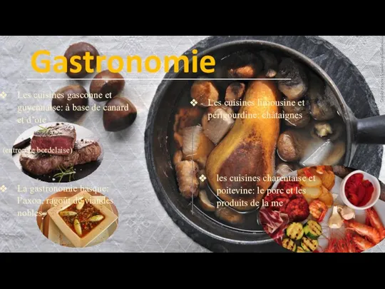 Gastronomie Les cuisines gasconne et guyennaise: à base de canard et d’oie