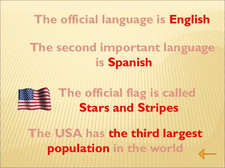 The official language is English The official flag is called Stars and