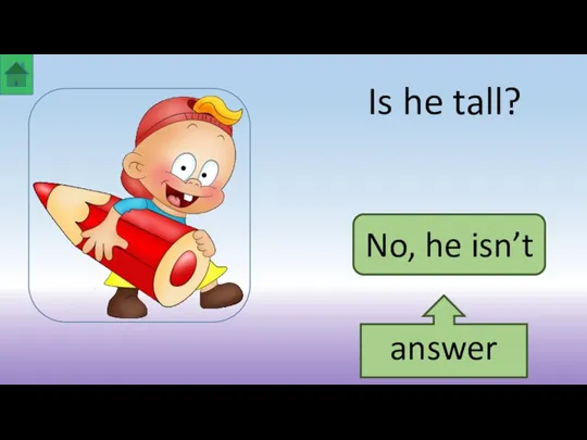 Is he tall?