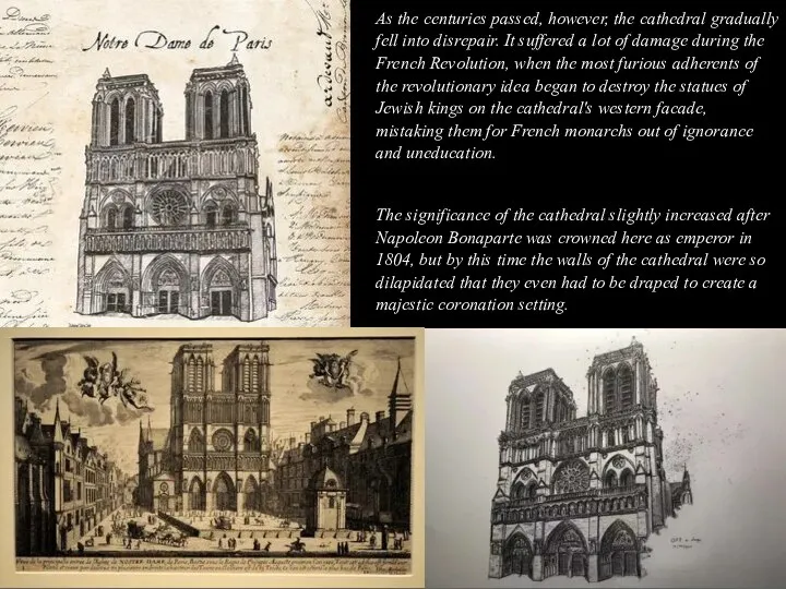 As the centuries passed, however, the cathedral gradually fell into disrepair. It
