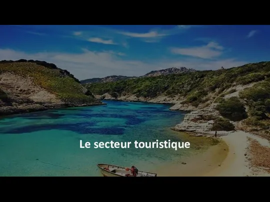 Le secteur touristique