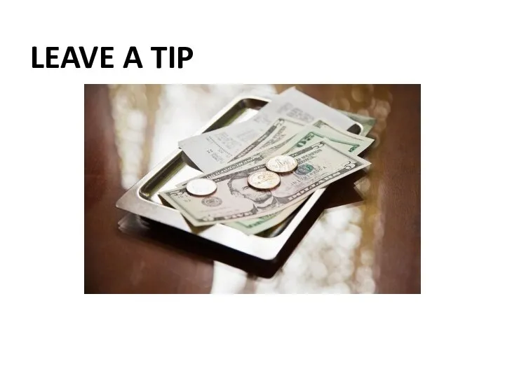 LEAVE A TIP