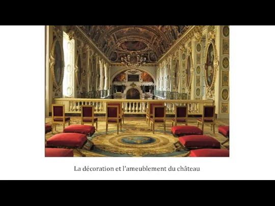 La décoration et l’ameublement du château