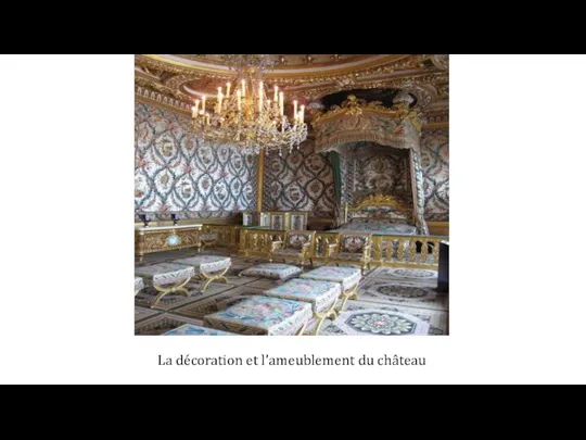 La décoration et l’ameublement du château