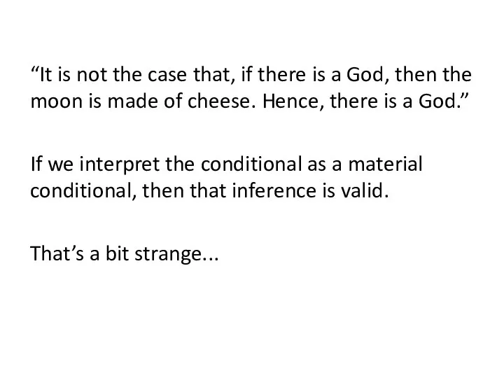 “It is not the case that, if there is a God, then