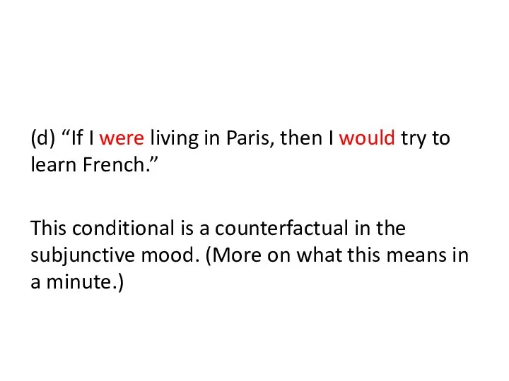 (d) “If I were living in Paris, then I would try to