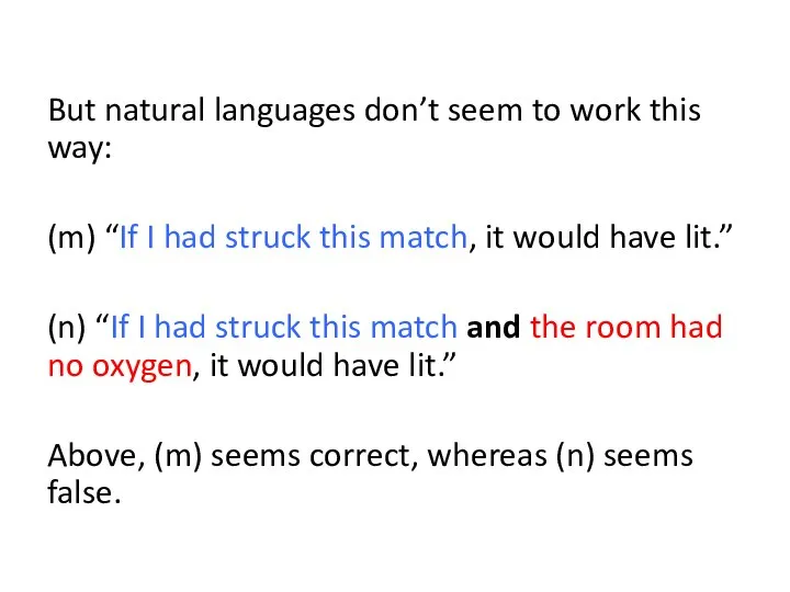 But natural languages don’t seem to work this way: (m) “If I