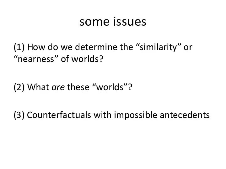 some issues (1) How do we determine the “similarity” or “nearness” of