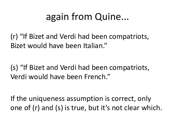 again from Quine... (r) “If Bizet and Verdi had been compatriots, Bizet