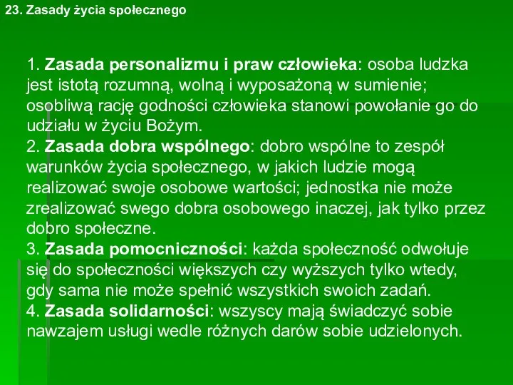 23. Zasady życia społecznego 1. Zasada personalizmu i praw człowieka: osoba ludzka