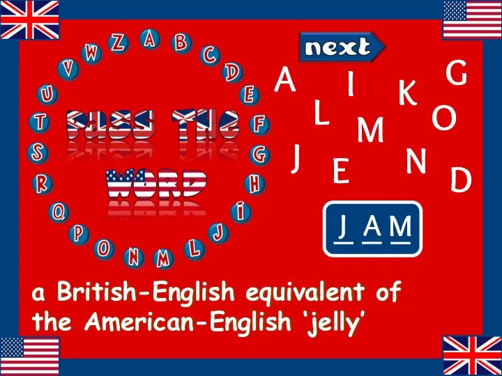 a British-English equivalent of the American-English ‘jelly’ I O K N J