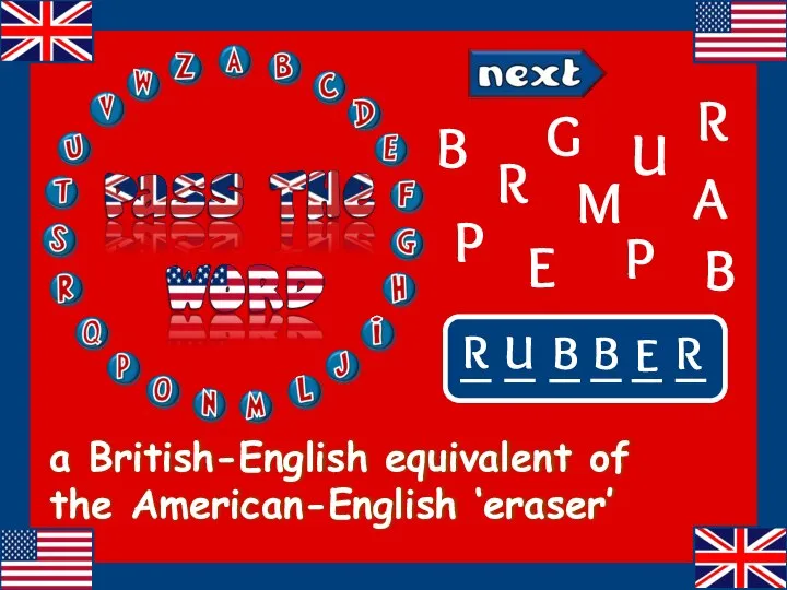 a British-English equivalent of the American-English ‘eraser’ G A M P R