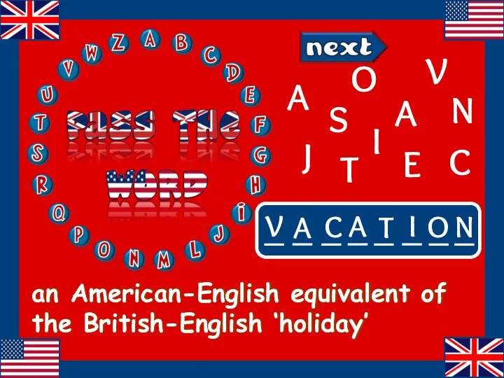 an American-English equivalent of the British-English ‘holiday’ S J E V V
