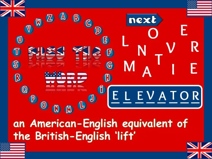 an American-English equivalent of the British-English ‘lift’ N M I E E