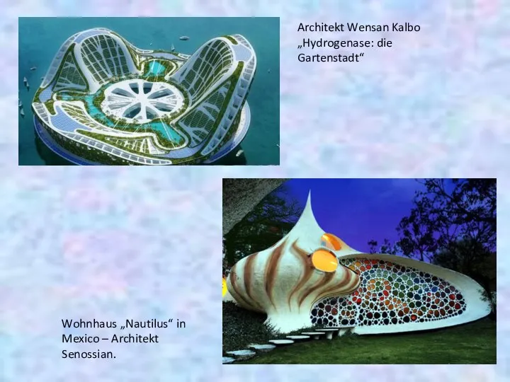 Architekt Wensan Kalbo „Hydrogenase: die Gartenstadt“ Wohnhaus „Nautilus“ in Mexico – Architekt Senossian.