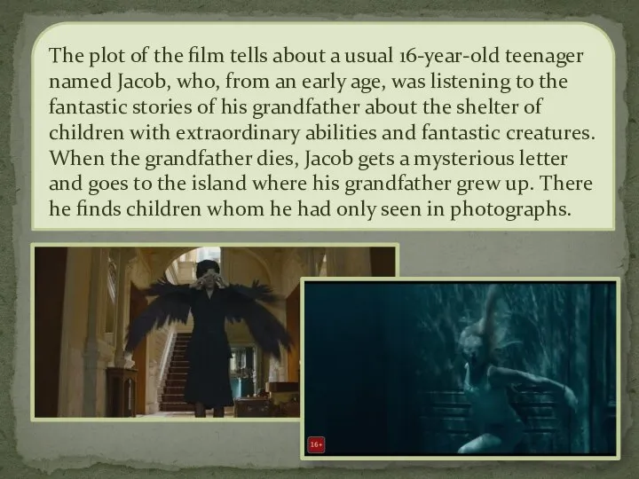 The plot of the film tells about a usual 16-year-old teenager named