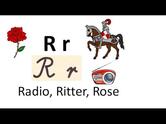 R r Radio, Ritter, Rose