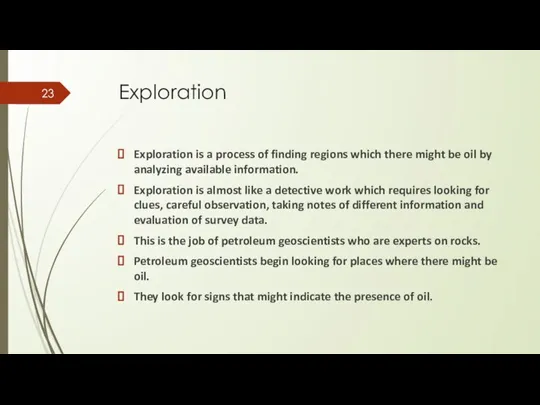 Exploration Exploration is a process of finding regions which there might be