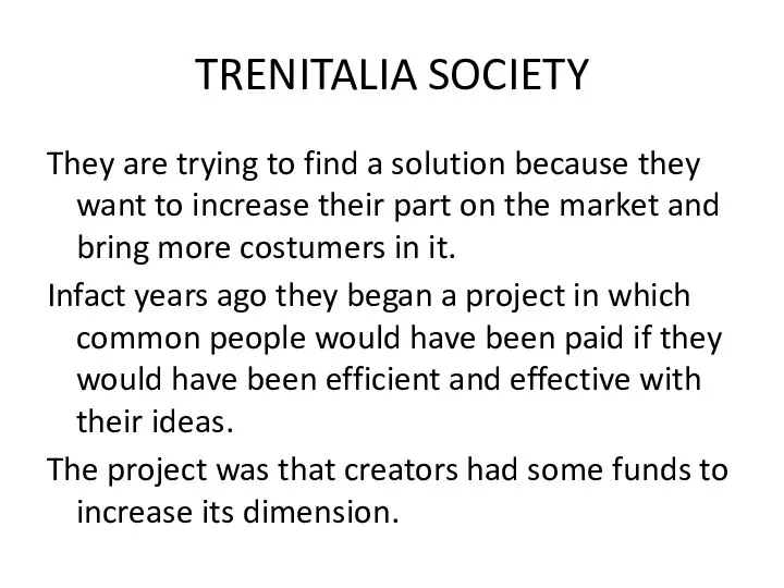 TRENITALIA SOCIETY They are trying to find a solution because they want