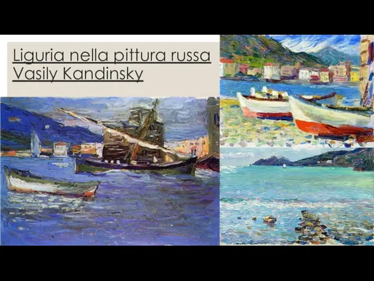 Liguria nella pittura russa Vasily Kandinsky