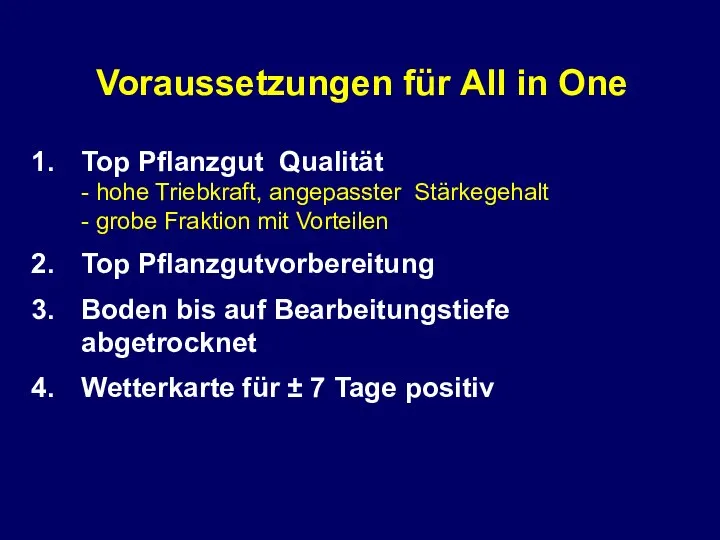 Voraussetzungen für All in One Top Pflanzgut Qualität - hohe Triebkraft, angepasster