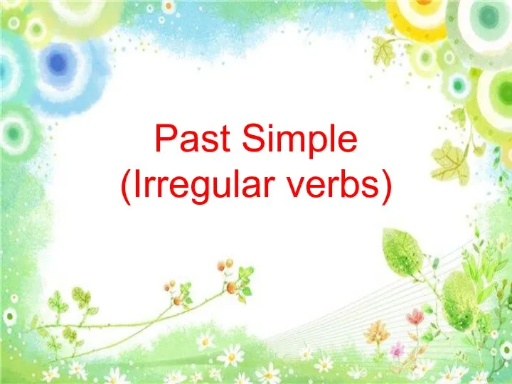 Past Simple (Irregular verbs)