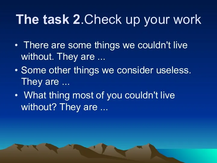 The task 2.Check up your work There are some things we couldn't