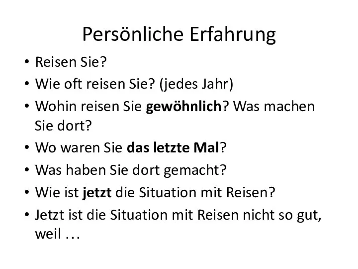 Persönliche Erfahrung Reisen Sie? Wie oft reisen Sie? (jedes Jahr) Wohin reisen