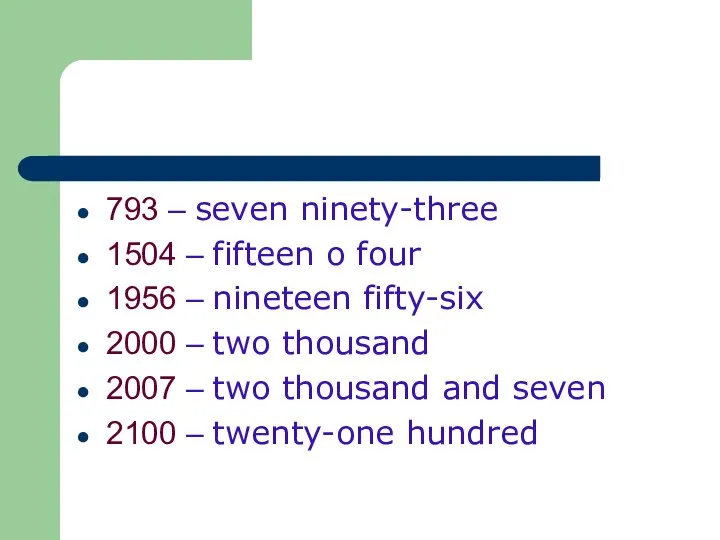 793 – seven ninety-three 1504 – fifteen o four 1956 – nineteen