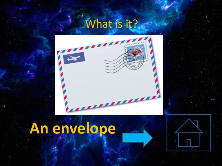 What is it? An envelope