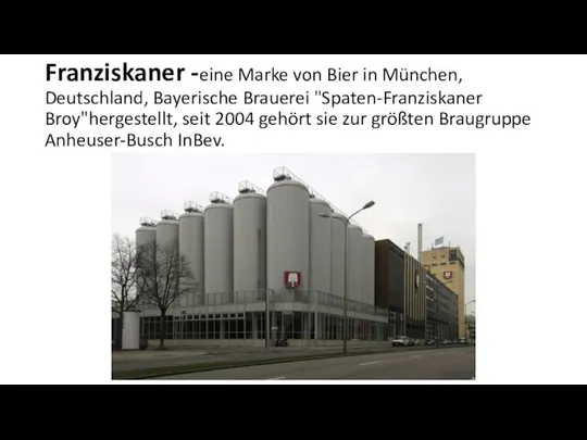 Franziskaner -eine Marke von Bier in München, Deutschland, Bayerische Brauerei "Spaten-Franziskaner Broy"hergestellt,
